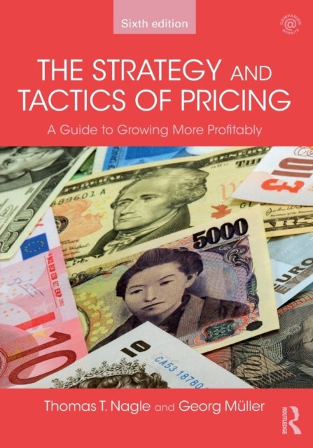 The Strategy and Tactics of Pricing