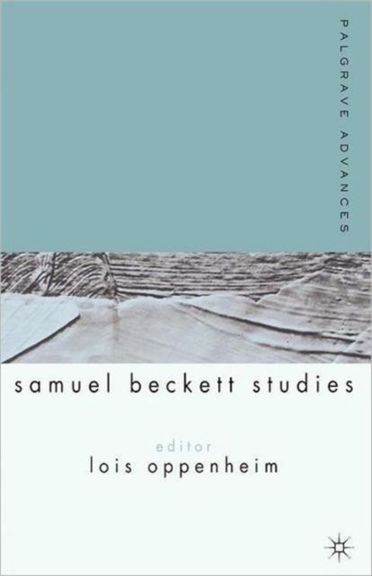Palgrave Advances in Samuel Beckett Studies