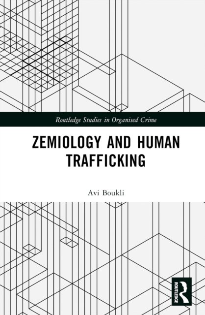 Zemiology and Human Trafficking