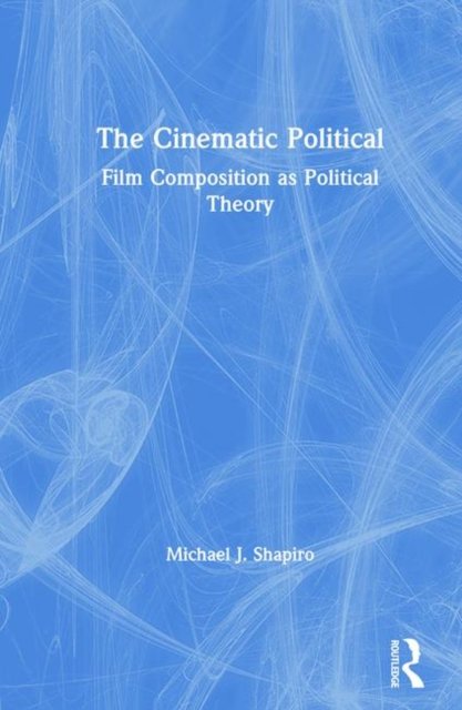 The Cinematic Political