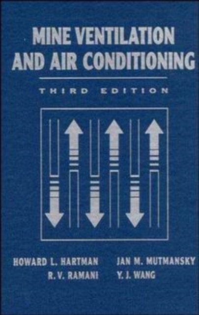 Mine Ventilation and Air Conditioning 3e