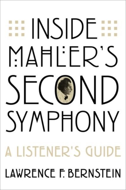 Inside Mahler''s Second Symphony