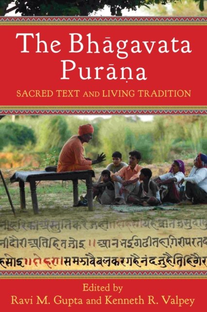 The Bhagavata Purana – Sacred Text and Living Tradition