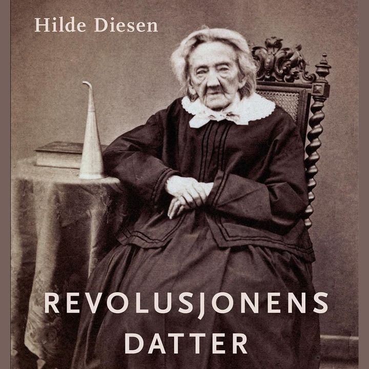 Revolusjonens datter - jakten på Elisabeth Sverdrups historie