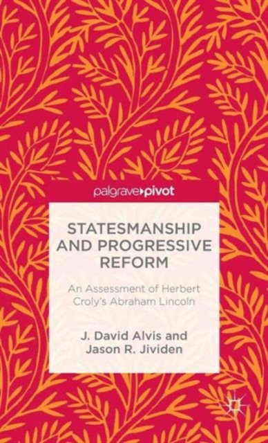 Statesmanship and Progressive Reform