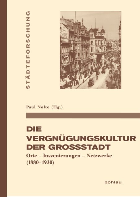 Die Vergnugungskultur der Großstadt