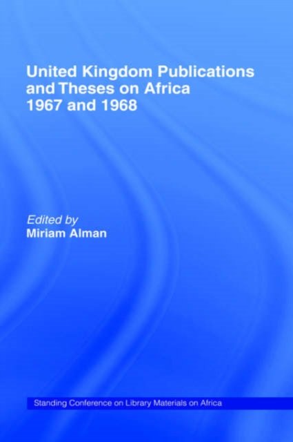 United Kingdom Publications and Theses on Africa 1967-68