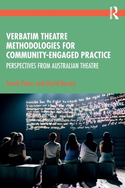Verbatim Theatre Methodologies for Community Engaged Practice