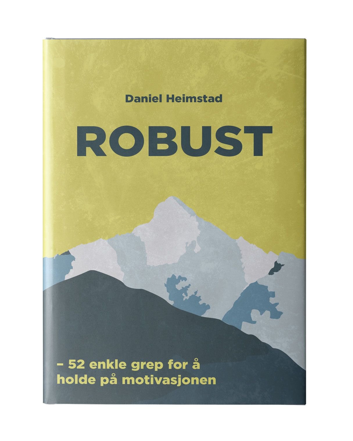Robust - 52 enkle grep for å holde på motivasjonen