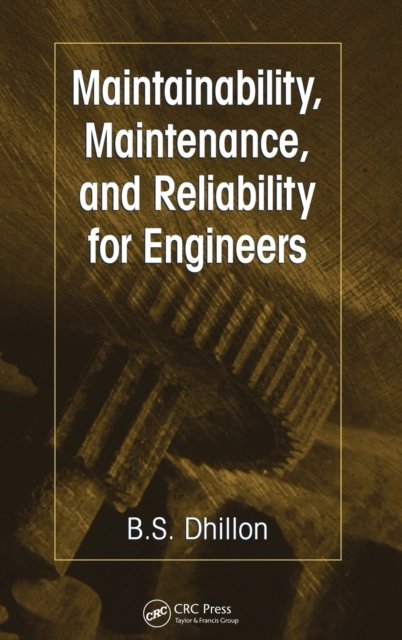 Maintainability, Maintenance, and Reliability for Engineers