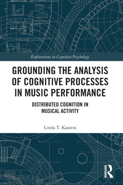 Grounding the Analysis of Cognitive Processes in Music Performance