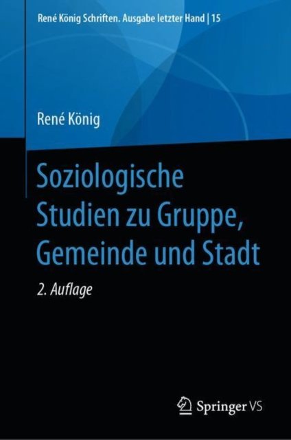 Soziologische Studien zu Gruppe, Gemeinde und Stadt
