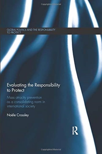 Evaluating the Responsibility to Protect