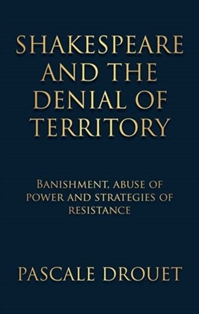 Shakespeare and the Denial of Territory