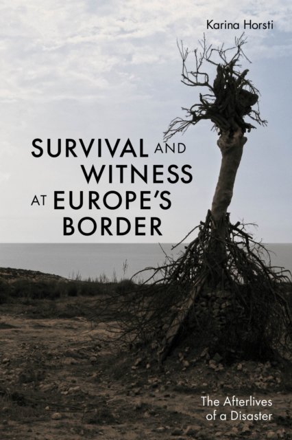 Survival and Witness at Europe''s Border