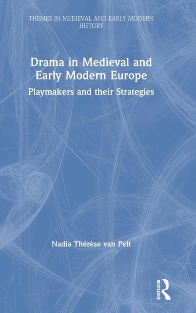 Drama in Medieval and Early Modern Europe