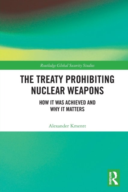 The Treaty Prohibiting Nuclear Weapons