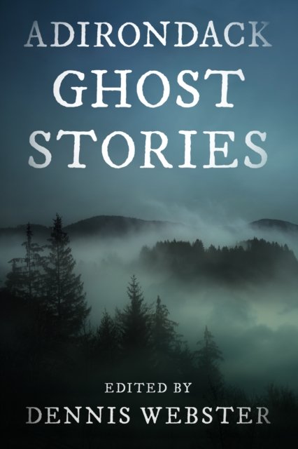 Adirondack Ghost Stories