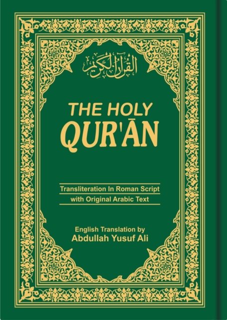 Holy Qur''an: Transliteration in Roman Script with Arabic Text and English Translation