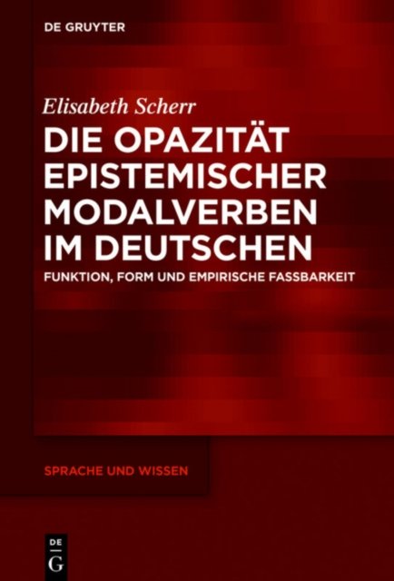 Die Opazitat epistemischer Modalverben im Deutschen