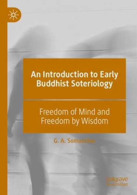 An Introduction to Early Buddhist Soteriology