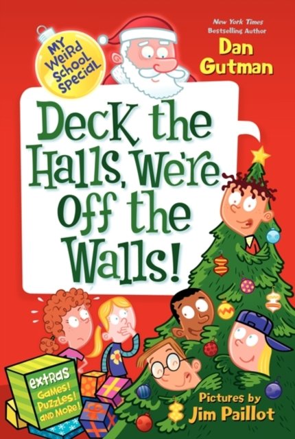 My Weird School Special: Deck the Halls, We''re Off the Walls!