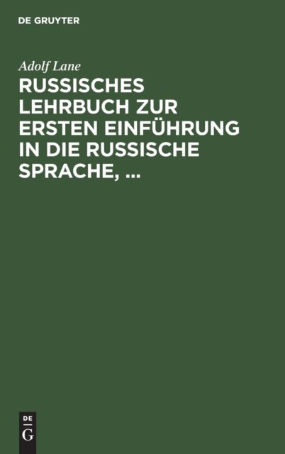Russisches Lehrbuch Zur Ersten Einfuhrung in Die Russische Sprache,