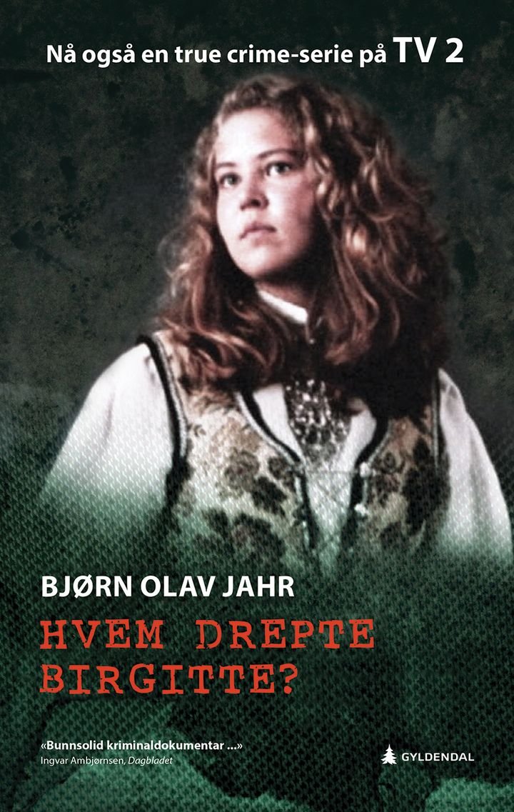 Hvem drepte Birgitte? - en kriminaldokumentar