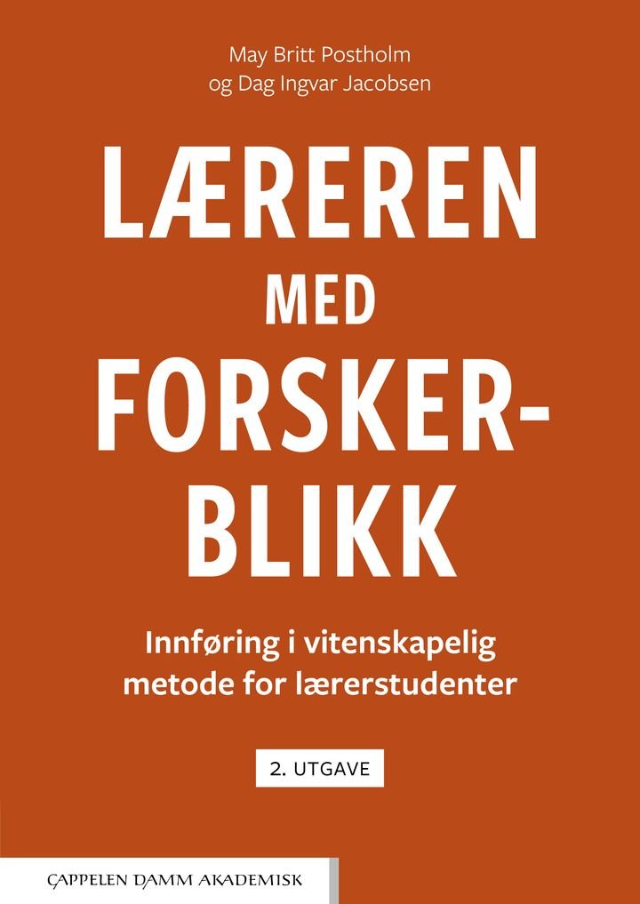 Læreren med forskerblikk - innføring i vitenskapelig metode for lærerstudenter