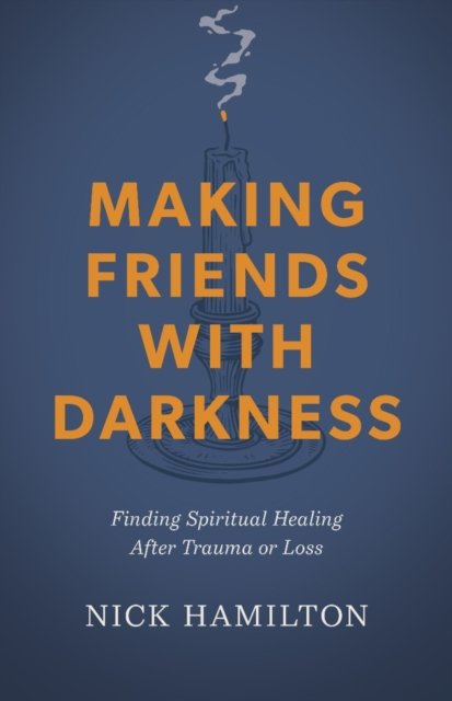 Making Friends With Darkness