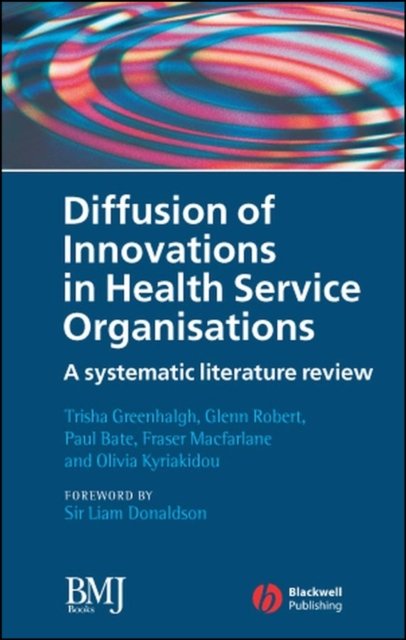 Diffusion of Innovations in Health Service Organizations – A Systematic Literature Review