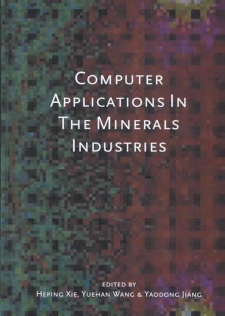 Computer Applications in the Mineral Industries
