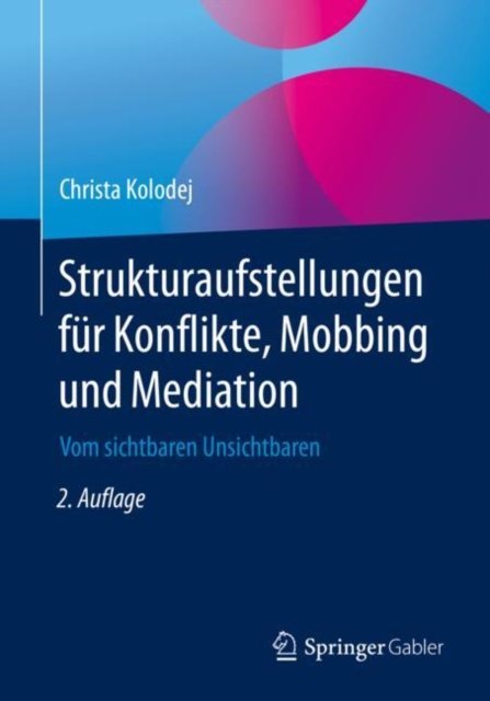 Strukturaufstellungen fur Konflikte, Mobbing und Mediation