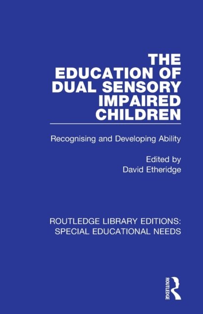 The Education of Dual Sensory Impaired Children