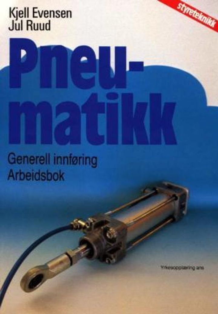 Pneumatikk - generell innføring : arbeidsbok
