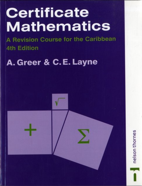Certificate Mathematics - A Revision Course for the Caribbean
