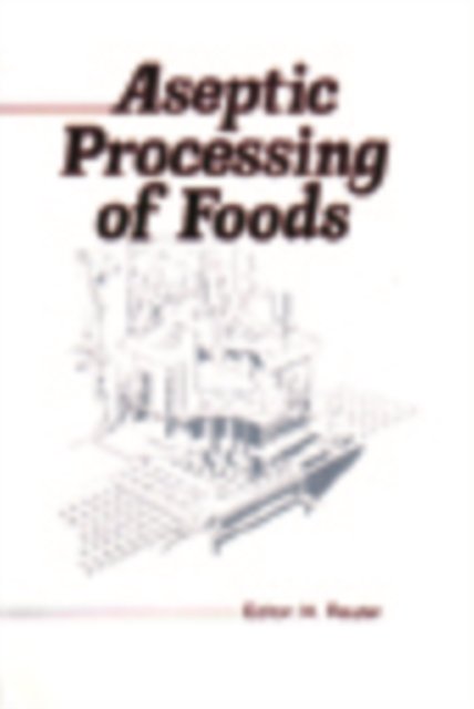 Aseptic Processing of Foods
