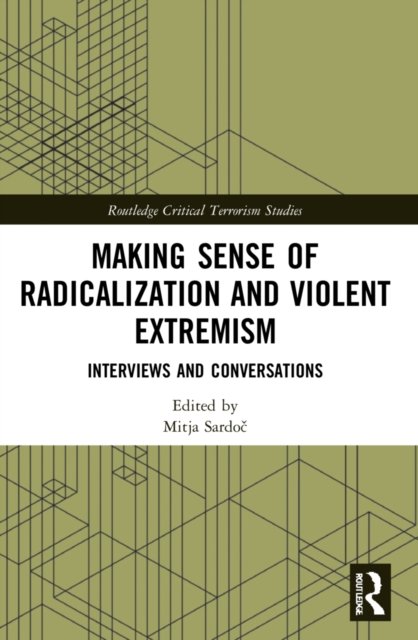 Making Sense of Radicalization and Violent Extremism