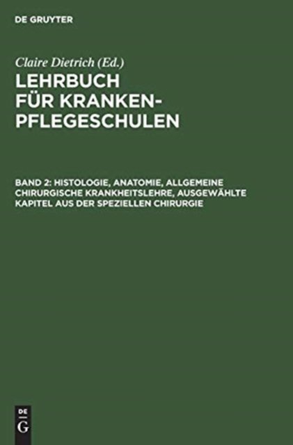 Histologie, Anatomie, allgemeine chirurgische Krankheitslehre, ausgewahlte Kapitel aus der speziellen Chirurgie