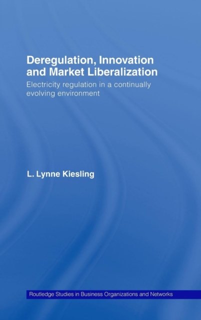 Deregulation, Innovation and Market Liberalization