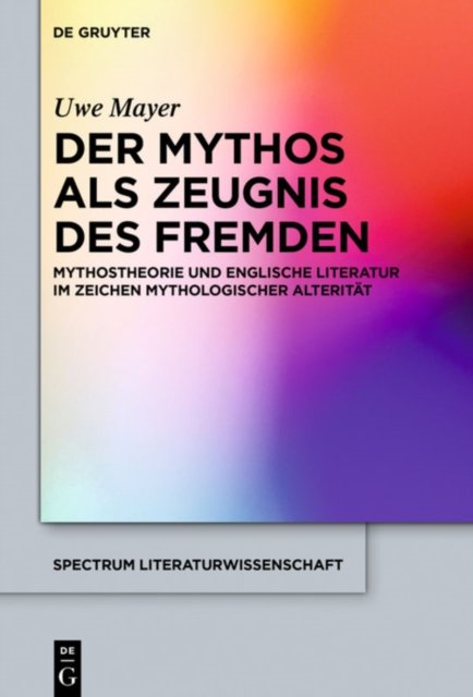 Mythos als Zeugnis des Fremden