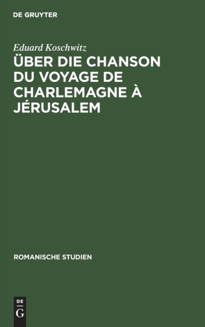 Uber Die Chanson Du Voyage de Charlemagne A Jerusalem