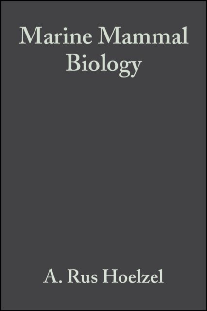 Marine Mammal Biology – An Evolutionary Approach
