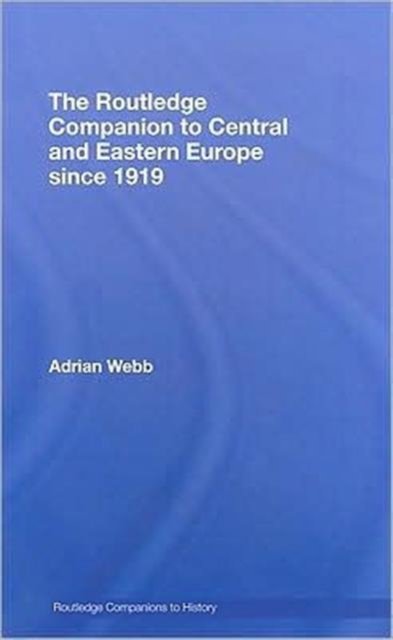 The Routledge Companion to Central and Eastern Europe since 1919
