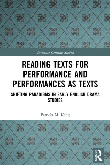 Reading Texts for Performance and Performances As Texts