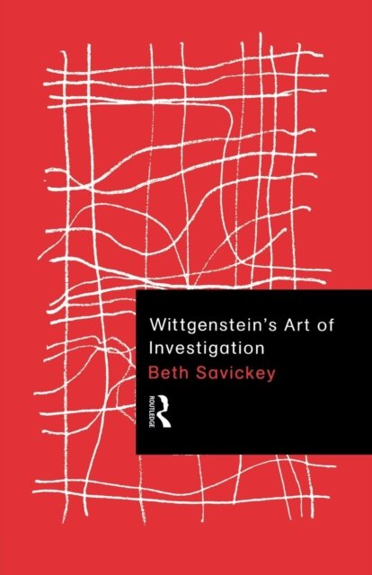 Wittgenstein''s Art of Investigation