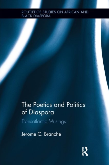 The Poetics and Politics of Diaspora