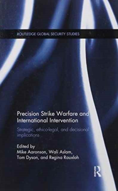 Precision Strike Warfare and International Intervention