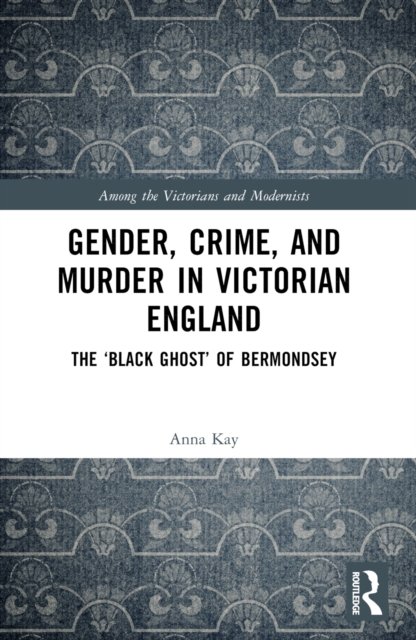 Gender, Crime, and Murder in Victorian England