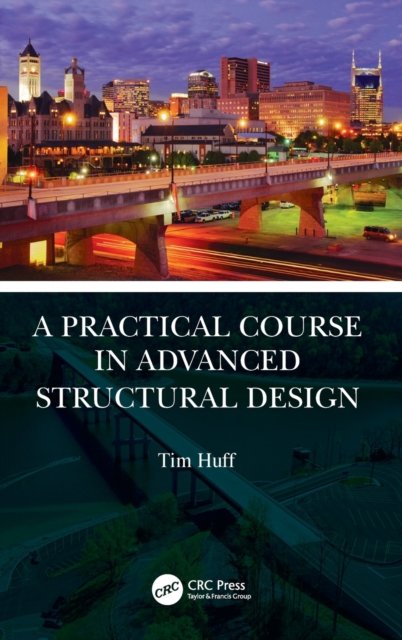 A Practical Course in Advanced Structural Design